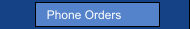   Phone Orders